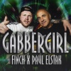 Paul Elstak、FiNCH - Gabber Girl (Explicit)