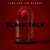 Tank and The Bangas、Alex Isley、Masego - Black Folk