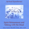 Holly Holmes-Meredith、D.Min、MFT - Introduction to Spirit Releasement