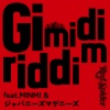 RED SPIDER、MINMI、ジャパニーズマゲニーズ - Gi mi di riddim (feat. MINMI & ジャパニーズマゲニーズ)