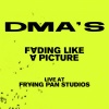 DMA'S - Fading Like A Picture (Live at Frying Pan Studios)