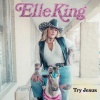 Elle King - Try Jesus