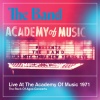 The Band - The W.S. Walcott Medicine Show (Live At The Academy Of Music / 1971)