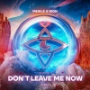 Meikle、Rion - Don't Leave Me Now