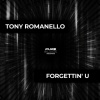 Tony Romanello - Forgettin' U