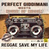 Perfect Giddimani、House of Riddim - Reggae Save My Life