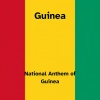 Guinea - National Anthem of Guinea