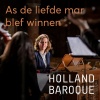 Holland Baroque、Daniël Lohues - As de liefde mar blef winnen