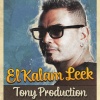 Tony Production - El Kalam Leek