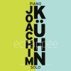 Joachim Kühn - Höre und Sehe