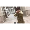 Nonchalant - Flowers (Explicit)