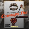 Norman Bates、Brad Nickels - Cowards Die (Explicit)