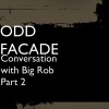 ODD FACADE、Angel B、Tommy Gun - Conversation with Big Rob, Pt. 2 (Explicit)