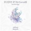 FLYJNT、DJ Cocodil - Anchorage