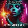 XX PHATZ - CLOSE YOUR EYES