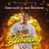 Fortunator、Ramzeey、Romeo Da great white、Swagbeatz01、Racha Kill、Mac J - I am Burning (feat. Ramzeey, Mac j, Racha Kill, Romeo Da great white & Swagbeatz01)(Explicit)
