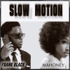 Frank Black、Mahoney、Frank Boi - Slow Motion