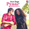 Arun Daga - Pyaar Behad Karu