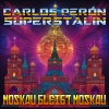 Carlos Peron、Superstalin - Moskau Bleibt Moskau