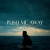 Munch - Push Me Away