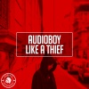 Audioboy - Like A Thief