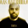 Toofan - Man Avaz Shodam (Explicit)