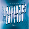 Mc Th、DJ Malibù - Inimigos do Fim