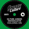 Da Funk Junkies、DiscoGalactiX - Holding On (Full Vocal Mix)