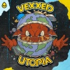 Vexxed - Utopia