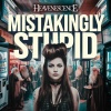 Heavenescence - Mistakingly Stupid