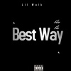 Lil Walk - Best Way (Explicit)