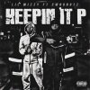 Lil Mizzy、2woshotz - Keepin It P (feat. 2woshotz)(Explicit)