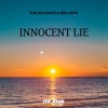 The Distance、Dee Pete - Innocent Lie