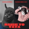 Drè Bèèzzø、Drench_2tact - Raise Yo YaYa (feat. Drench_2tact)(Explicit)