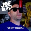 Joe Blow - Oh Luv Freestyle