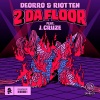 Riot Ten、J. Cruze、Deorro - 2 Da Floor