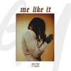 Gilly Mu、TAURO C、SLM - Me Like It (feat. Tauro C & SLM)