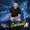 Lucas Israel - Cuidado Aí (Acústico)