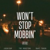 LUCKISUP、Tre Houston、Dave Tough - Won't Stop Mobbin' (Explicit)