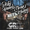 The Grey、Infamous OG、Diverze、DJ Navi - Dirty Hands Clean Money (feat. Infamous OG, Diverze & DJ Navi|Explicit)