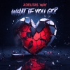 Adelitas Way - What if you go?