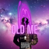 Teez - Old Me (Explicit)