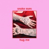 Snake Eyes、PABST - hug me