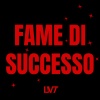 LVT - FAME DI SUCCESSO (Explicit)