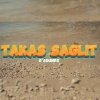 G'Sounds - Takas Saglit (Explicit)