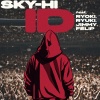 SKY-HI、RYOKI、JIMMY、RYUKI、FELIP - ID feat. RYOKI (BE:FIRST) , RYUKI (MAZZEL) , JIMMY (PSYCHIC FEVER) , FELIP