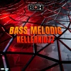 BEST OF HARDTEKK、KellerKidzz - Bass Melodic
