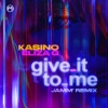 Kasino、Eliza G - Give It to Me (JAMM’ Remix)