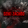 Sajmon、Kunio、Kacpero、Jazwa PN、Edi PN、Ol Dirty Boiler、Smyku、Didek、MLS、Capone、Magiel、WILD、Jackson - DZIKI ZACHÓD (DOLNOŚLĄSKA KOLABORACJA)(Explicit)