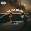 Sho Biz、Arion Mosley - The World is mine (feat. Arion mosley)(Explicit)